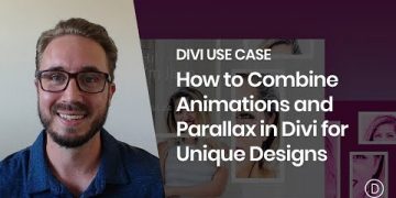 How to Combine Animations and Parallax in Divi for Unique Designs