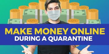 How To Make Money Online During A Quarantine (5 Easy Ways)