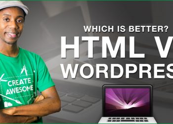 Web Design HTML vs WordPress Which is Better?
