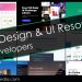 200+ Design & UI Resources For Developers