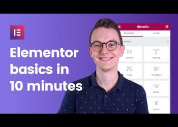 Elementor WordPress Tutorial – The Basics in 10 Minutes