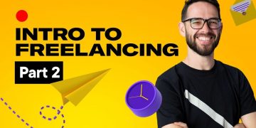 Intro To Freelancing 2/3: Pricing, Proposals & Negotiations