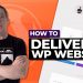 How to Deliver a WordPress Website to Client