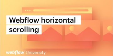 Advanced interactions: Horizontal scroll in Webflow